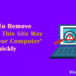 How To Remove "Visiting This Site May Harm Your Computer" Quickly