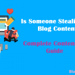 Is Someone Stealing Your Blog Content? Complete Content Theft Guide