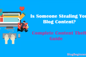 Is Someone Stealing Your Blog Content? Complete Content Theft Guide