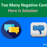 Getting Too Many Negative Comments? Here is Solution