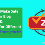 How to Make Safe Your Blog and Prepare for Different Blogging Emergencies