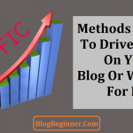 Methods To Drive Traffic On Blog or Website For Free