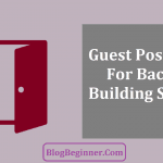 The Guide of Guest Post for Backlink Building Strategy