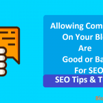 Allowing Comments on Your Blog Are Good or Bad For SEO