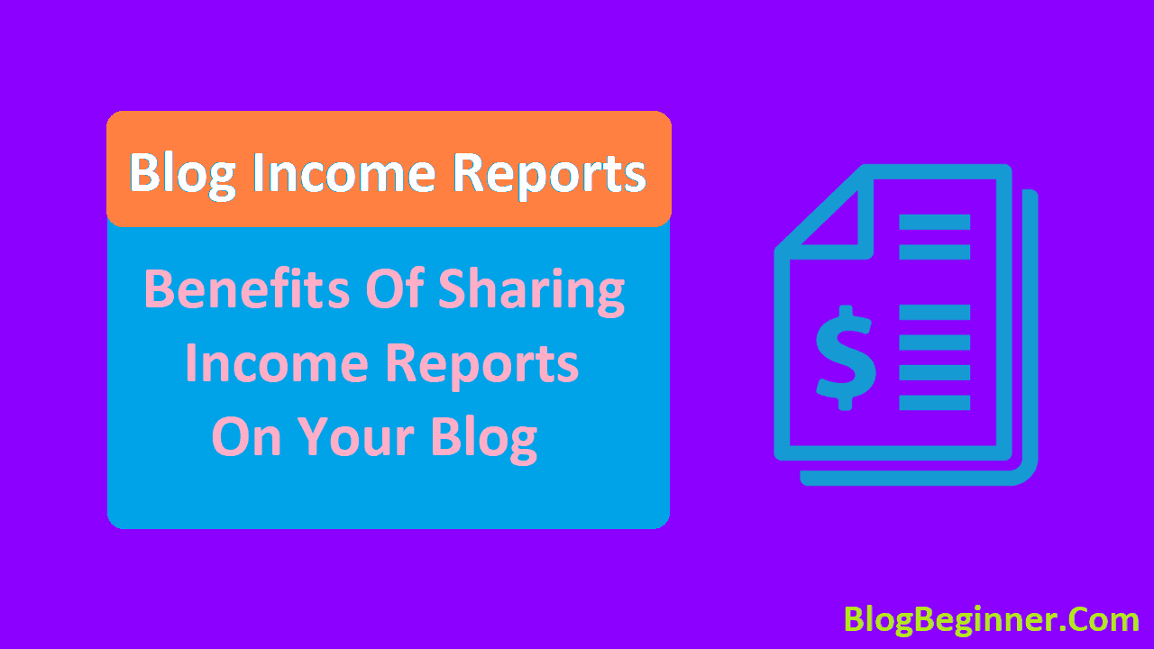 Blog Income Reports Why Bloggers Share and Why You Can Share