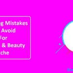 Blogging Mistakes To Avoid For Fashion and Beauty Niche
