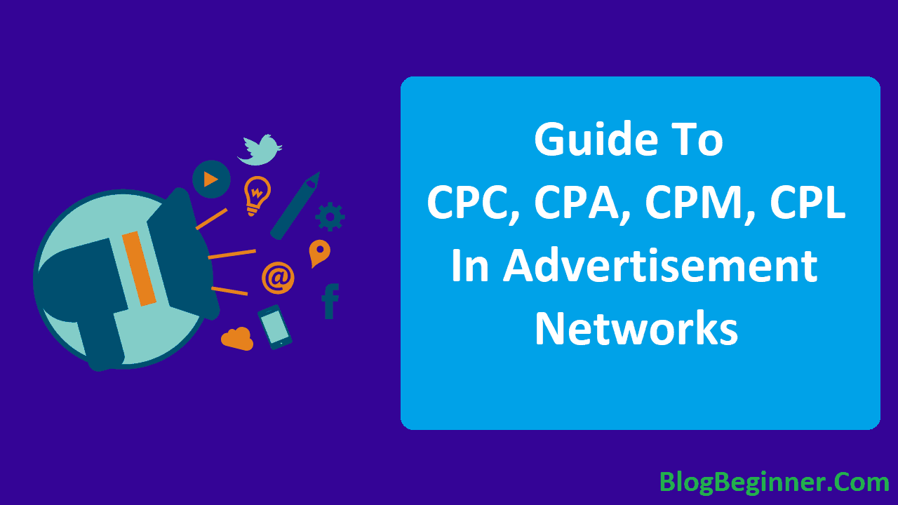 Guide To CPC CPA CPM and CPL In Advertisement Networks