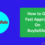 How to Get Fast Approval on BuySellAds for Your Website