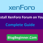 How to Install XenForo Forum on Your Hosting Complete Guide