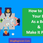 How to Make Your Blog As a Brand and Make It Popular