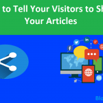 How to Tell Your Visitors to Share Your Articles