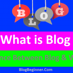 What is Blog Difference Between Blog and Website