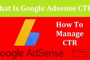 What is Google AdSense CTR & How to Manage CTR in Adsense