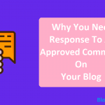 Why You Need to Response to All Approved Comments on Your Blog