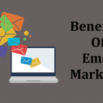 What is The Benefits of Using Email Marketing For Your Blog