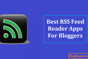 Best RSS Feed Reader Apps for Bloggers on iPhone or iPad Devices
