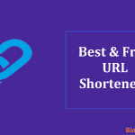 Top 4 Best & Free URL Shorteners To Use For Custom Short Link