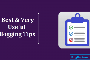 80 Best & Very Useful Blogging Tips for New Bloggers