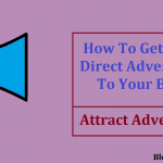 How To Get More Direct Advertisers To Your Blog: Attract Advertisers