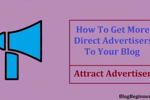 How To Get More Direct Advertisers To Your Blog: Attract Advertisers