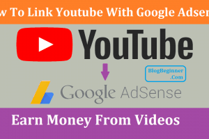 How To Link Adsense With Youtube & Start Earn Money From Videos