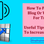 How To Promote Blog or Website For Traffic
