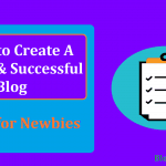 How to Create a Better Successful Blog: Ideas for Newbies