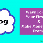 9 Ways to Create Your First Blog and Make Money Online From It