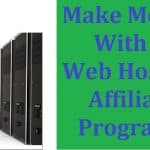 make money with web hosting affiliate programs
