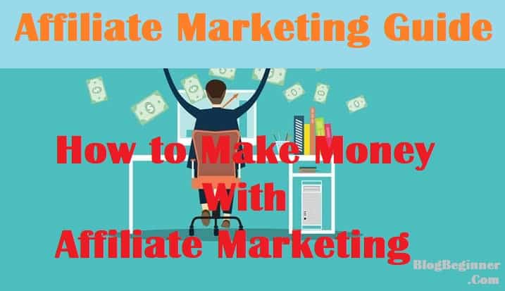 Affiliate Marketing Gude How To Make Money