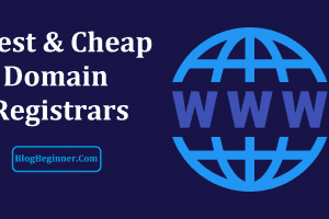 Top 10 Best Cheap Domain Registrars to Buy Domains At Low Price