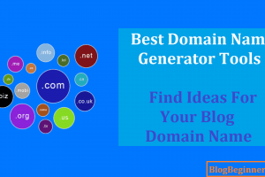 10 Best Domain Name Generator Tools: Find Ideas For Your Blog Domain