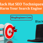 Black Hat SEO Techniques That May Harm Google Bing Ranking