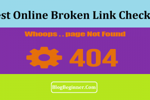 10 Online Broken Link Checker: Scan Complete Website to Find 404 Errors