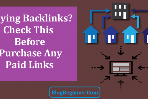Buying Backlinks? Check This Before Purchase Any Paid Links