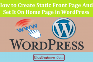 How to Create Static Front Page & Set it on Home Page in WordPress