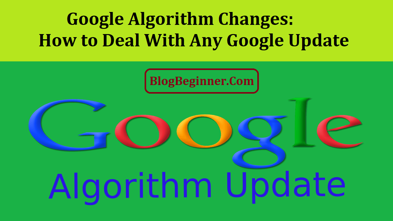 Google Algorithm Changes Deal With Any Update