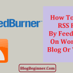 How To Setup RSS Feed By FeedBurner