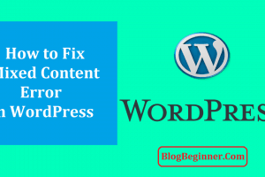 How to Fix Mixed Content Error in WordPress Quickly (SSL/HTTPS)