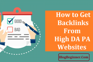 How to Get Backlinks From High DA PA Websites to Increase Domain Authority