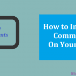 How to Increase Comments on Your Blog: Important Methods