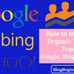 How to Increase Organic Traffic from Google and Bing