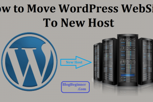 How to Move WordPress Blog or Site to New Host: (Zero Downtime)