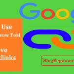 How to Use Google Disavow Tool To Remove Bad Backlinks