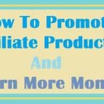 11 Best Ways to Promote Affiliate Products On Your Blog to Earn