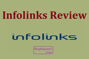 Infolinks Review: How to Use It to Make Money From Your Blog/Site