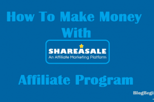 How to Make Money With ShareASale Affiliate Program? [Guide+Method]