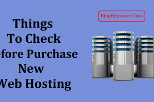 Top 9 Things to Check Before Purchasing New Web Hosting Plan