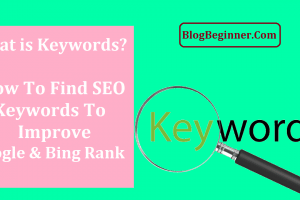 What is Keywords? Find SEO Keywords to Improve Google & Bing Rank