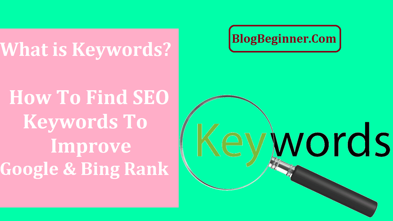 What is Keywords Find SEO Keywords to Improve Rank